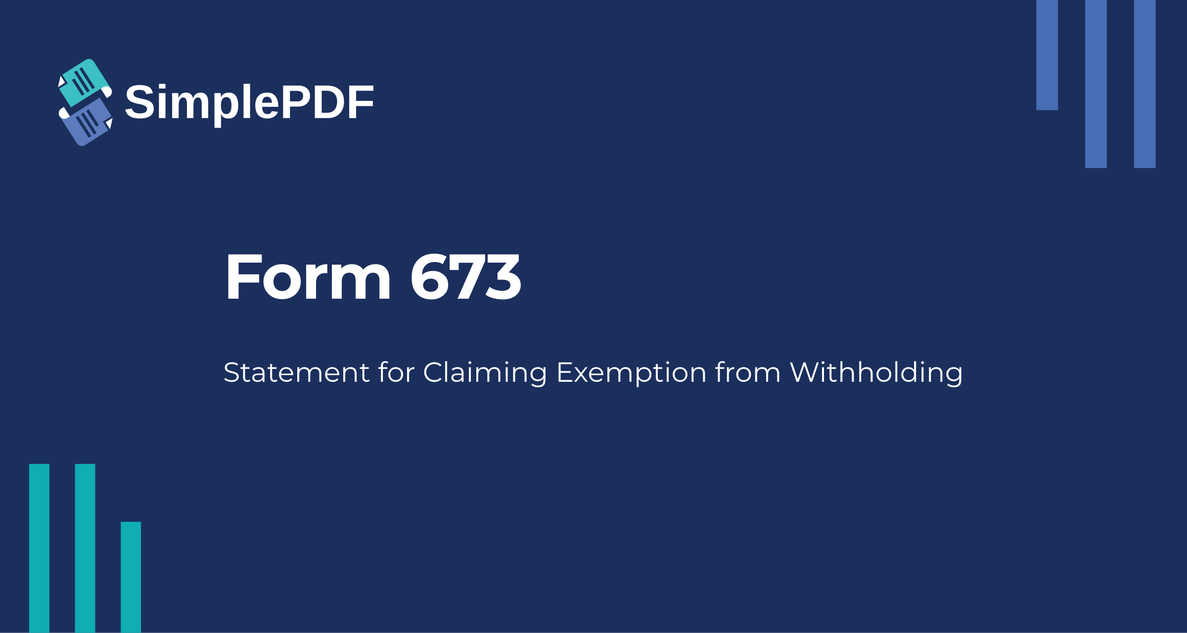 Fill out Form 673 (Statement for Claiming Exemption From Withholding on ...