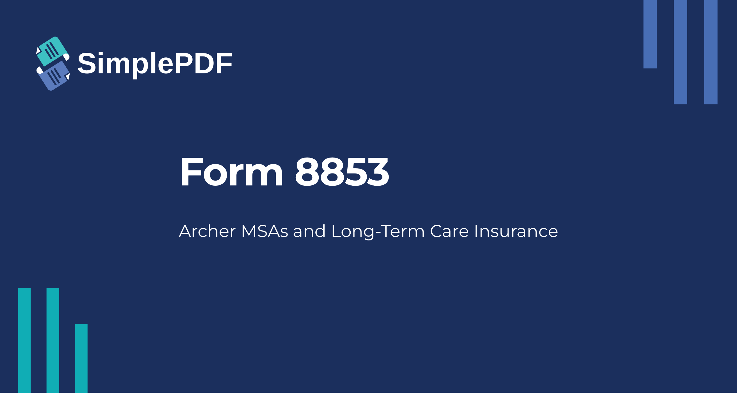 Fill out Form 8853 (Archer MSAs and Long-Term Care Insurance Contracts ...