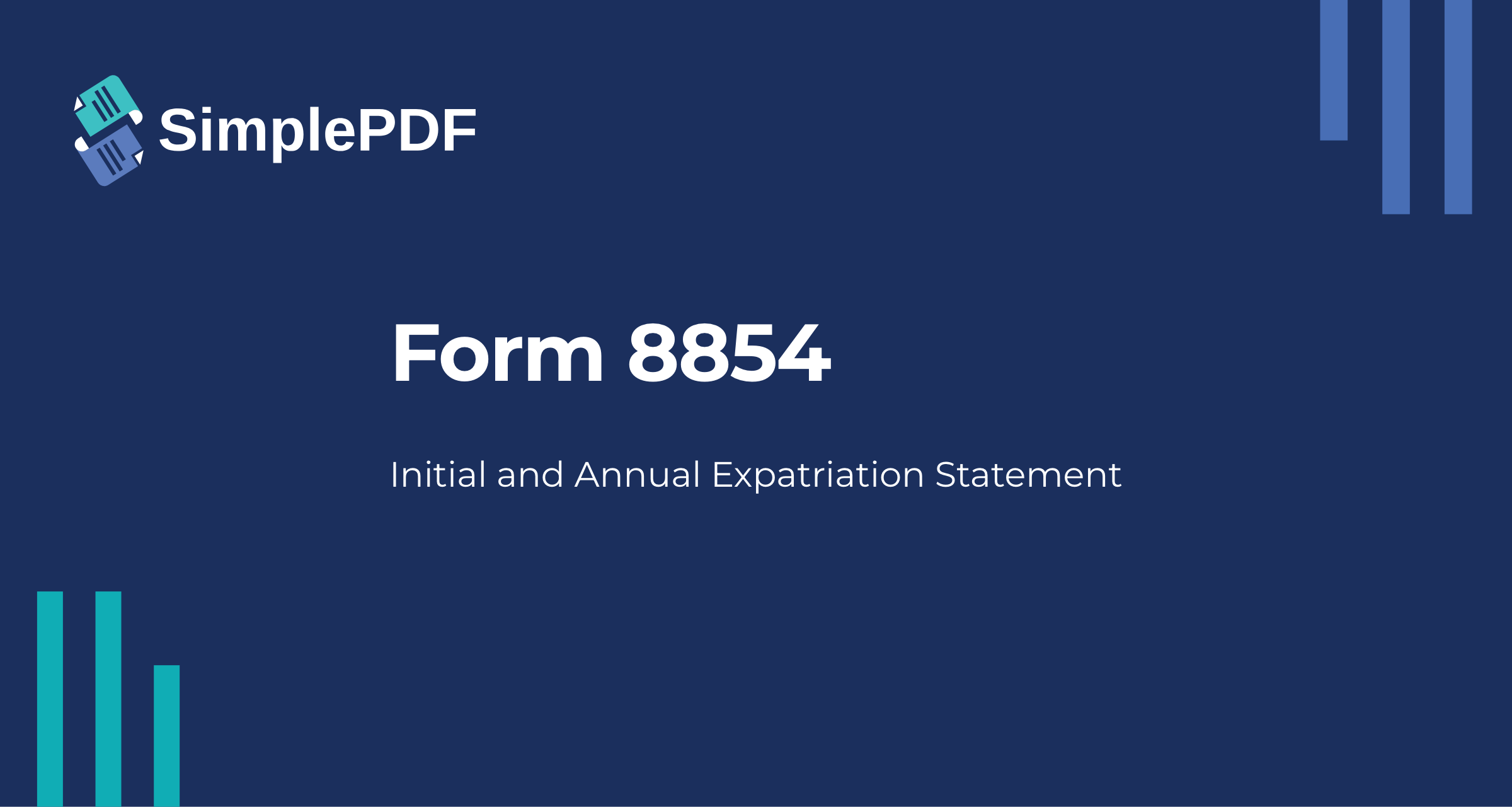Fill out Form 8854 (Initial and Annual Expatriation Statement