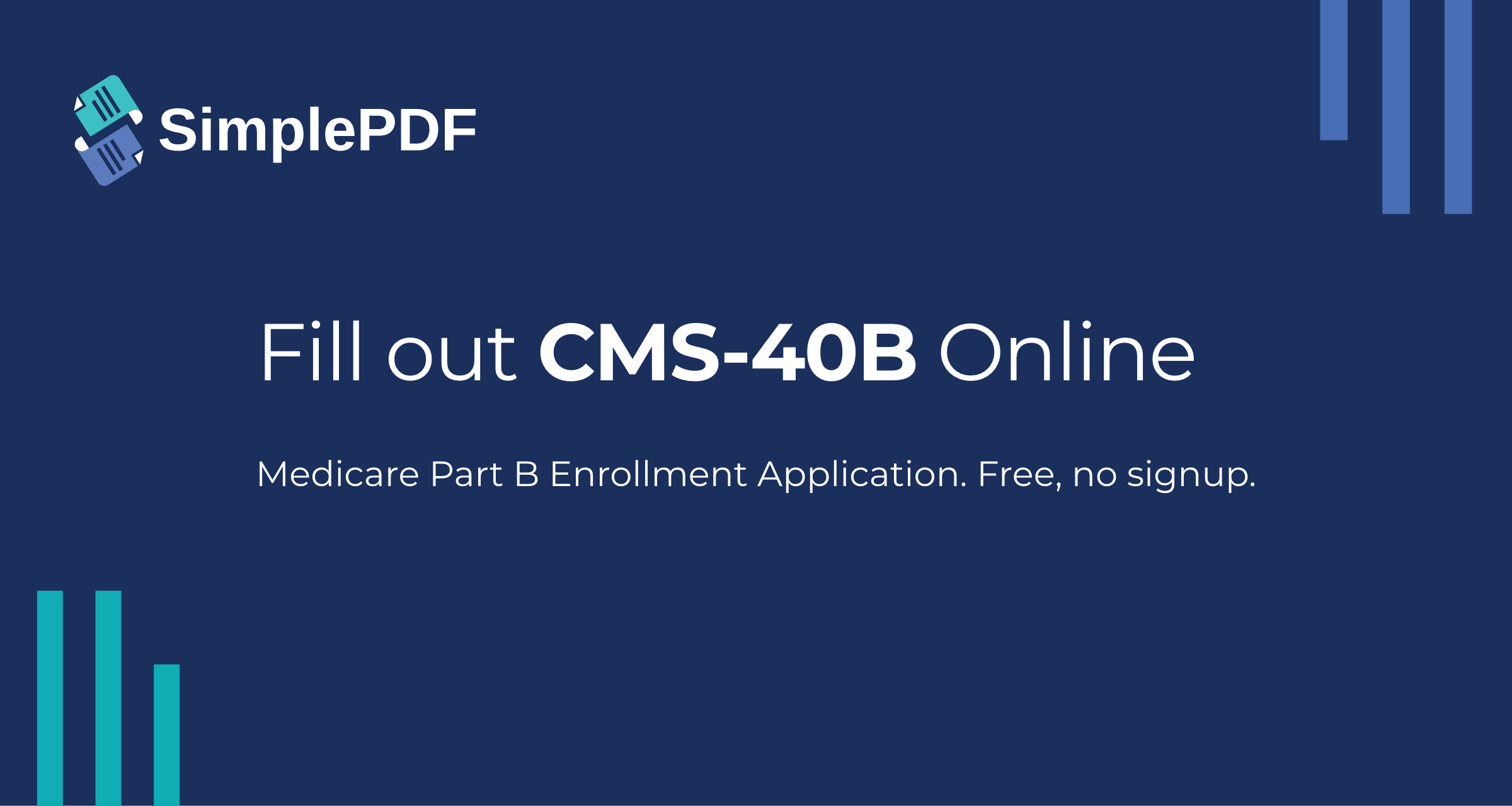 Cms 40b Form.pdf Fill out CMS-40B (Application for Enrollment in Medicare Part B) online ...