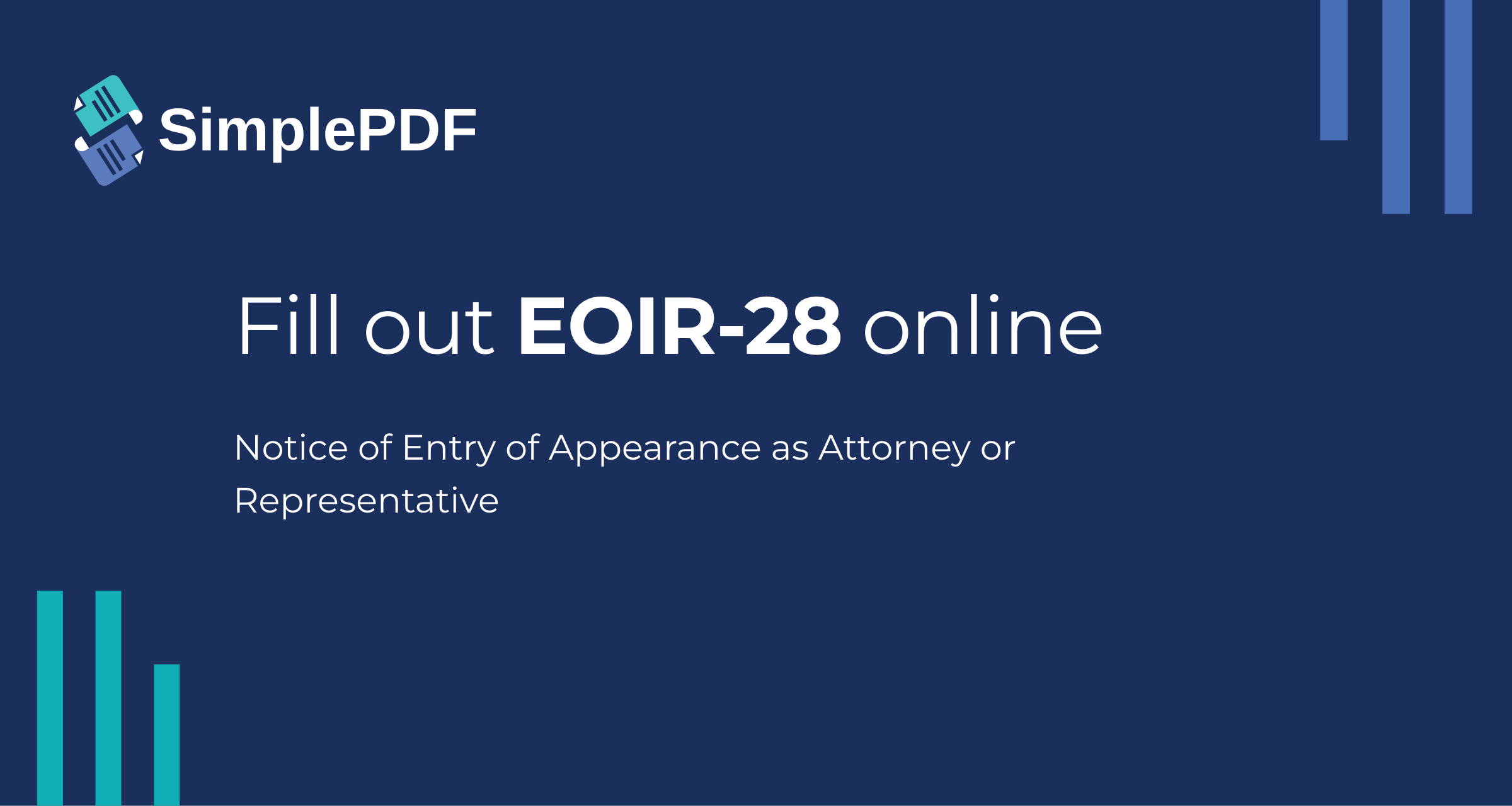Fill out EOIR-28 (Notice of Entry of Appearance as Attorney or ...