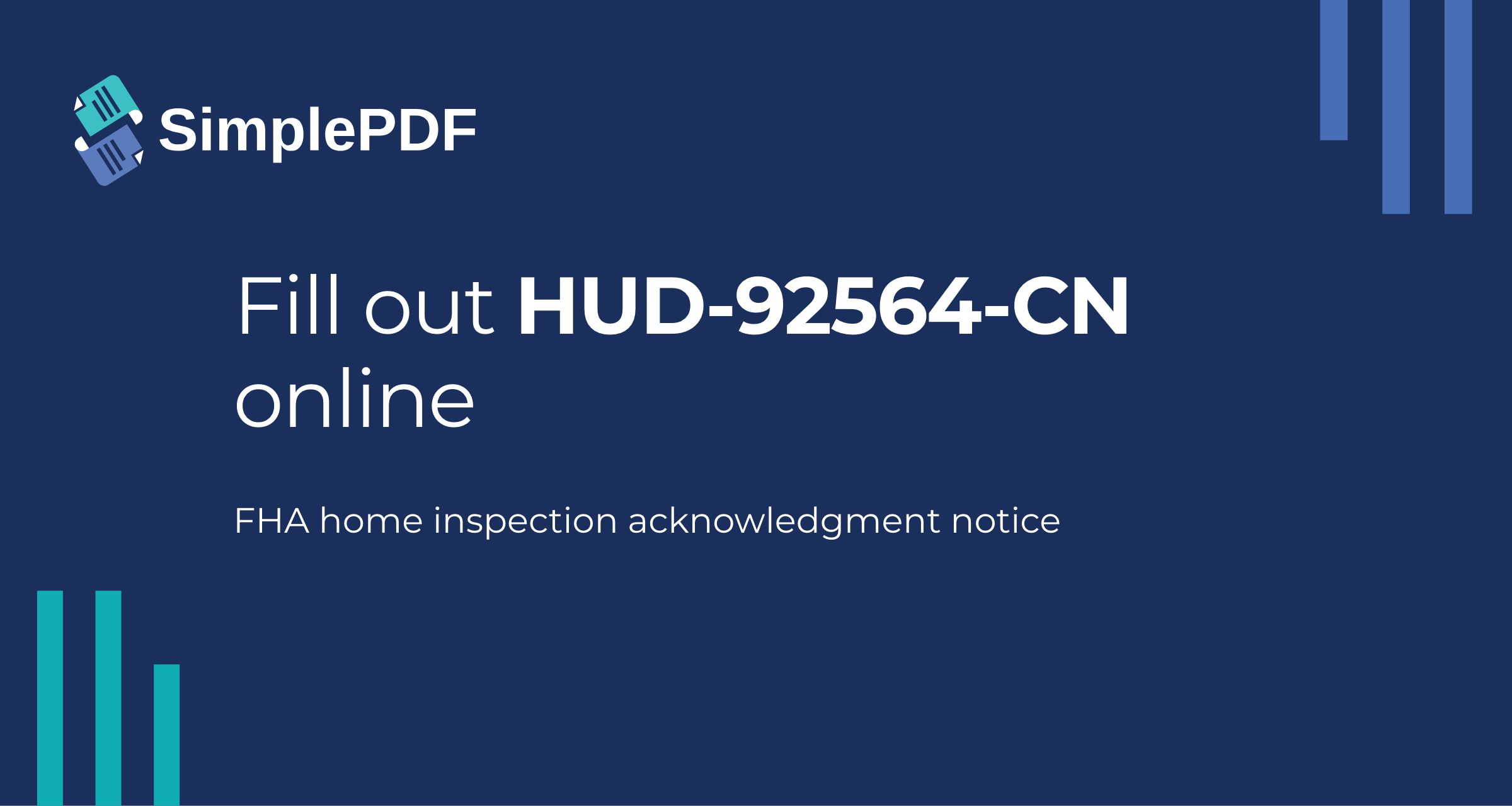 Fill out HUD-92564-CN (For Your Protection: Get a Home Inspection